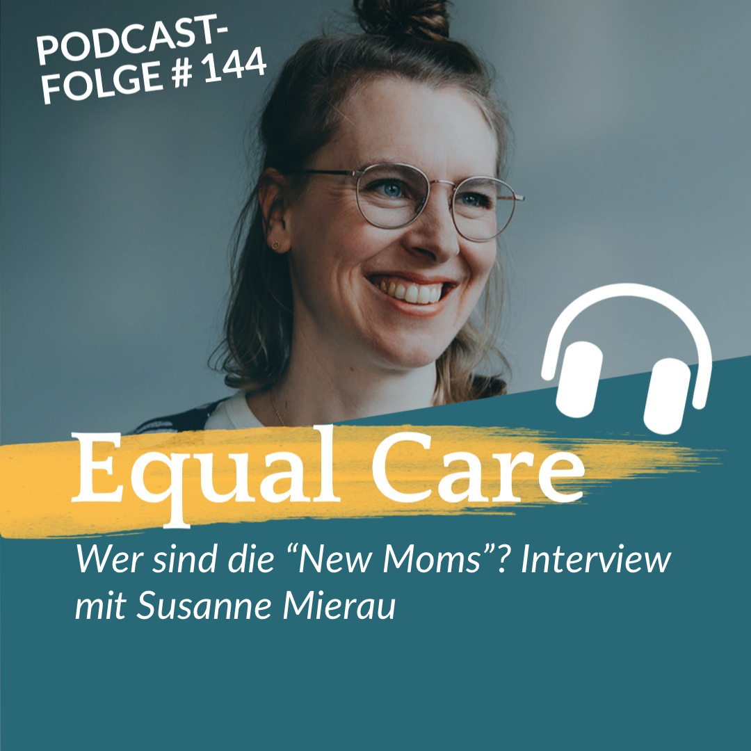 #144 Wer sind die “New Moms”? Interview mit Susanne Mierau