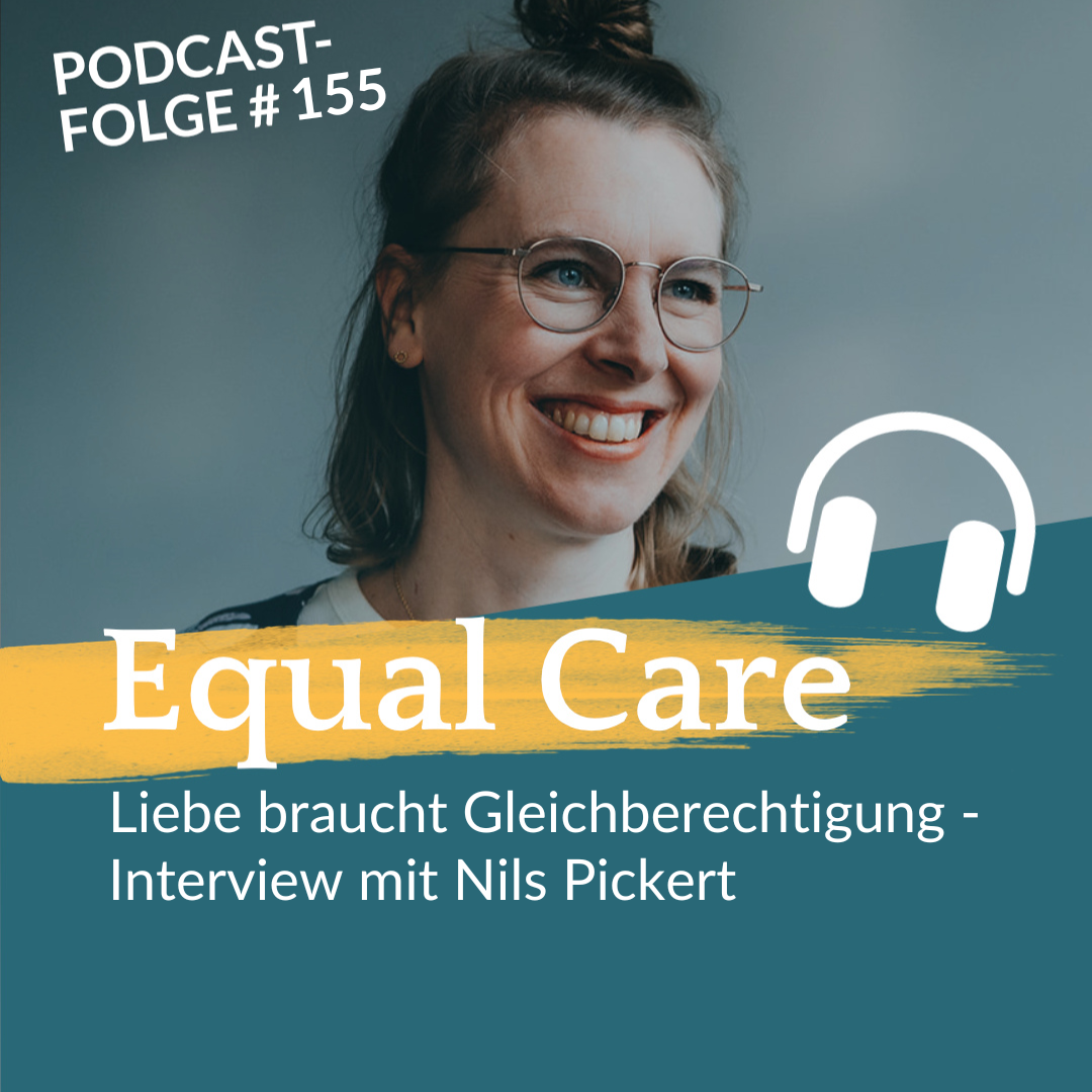 #155: Liebe braucht Gleichberechtigung – Interview mit Nils Pickert