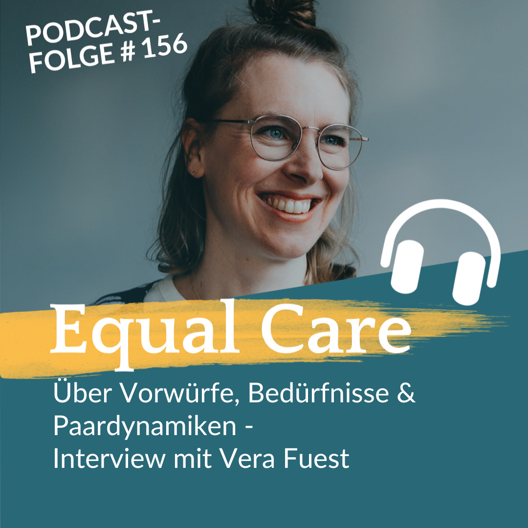 #156: Über Vorwürfe, Bedürfnisse & Paardynamiken – Interview mit Vera Fuest